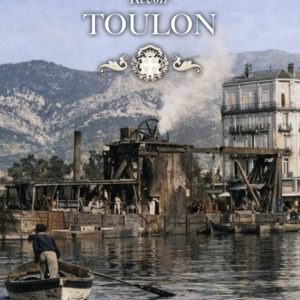 Montage d’images anciennes de Toulon restaurées et colorisées avec l’intelligence artificielle pour le projet Revoir Toulon l'arsenal